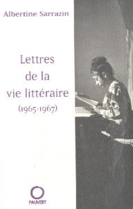 Lettres de la vie littéraire (1965-1967) Paris: Pauvert, 2001