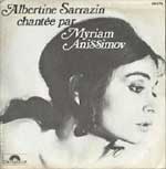 Albertine Sarrazin Chantée par Myriam Anissimov 45 giri, Polydor, s.d. [1969], n. 66679