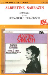 Albertine Sarrazin Entretiens avec Jean-Pierre Elkabbach et Voyage en Tunisie (lecture par Albertine Sarrazin) 33 giri, Adès, s.d. [1969], n. 10.039